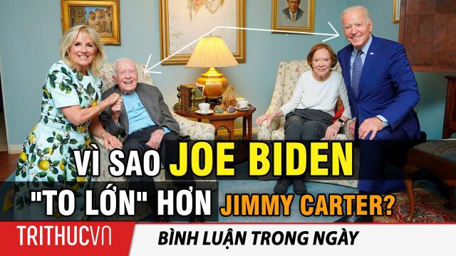 Vì sao Joe Biden "to lớn" hơn Jimmy Carter?