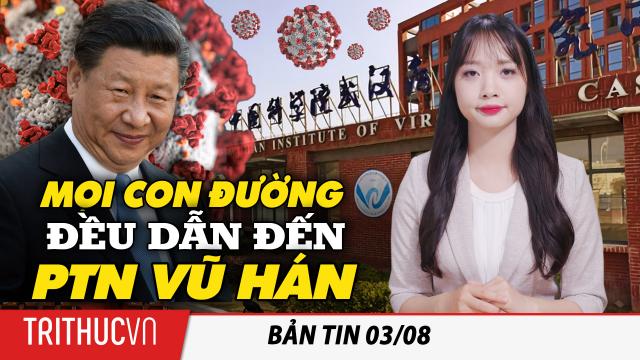 Bản tin 3/8: Báo cáo mới của Đảng Cộng Hòa cho biết PTN Vũ Hán chính là nguồn rò rỉ virus CCP