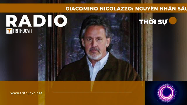 Giacomino Nicolazzo: Nguyên nhân sâu xa gây ra thảm họa COVID-19 tại Ý