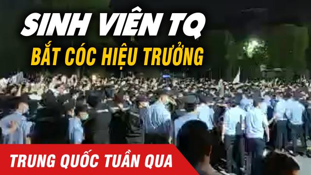 Trung Quốc tuần qua: Bị lừa dối, hàng ngàn sinh viên Giang Tô biểu tình, bắt cóc hiệu trưởng